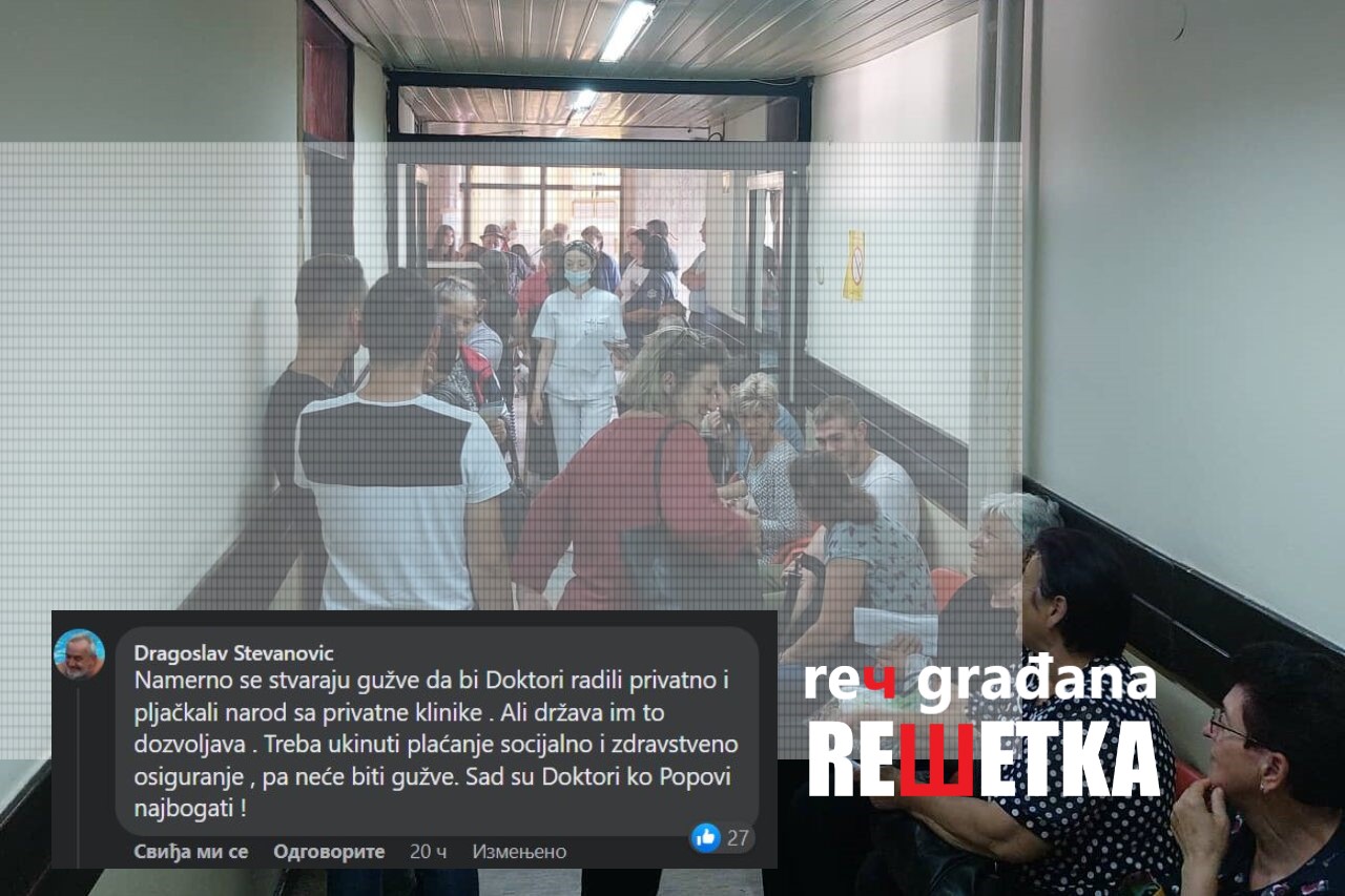 Građani o gužvama na zdravstvenim pregledima: Nama ništa nije smešno jer namerno to radite kako bi dolazili kod vas privatno da se lečimo