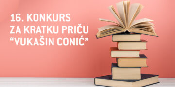 Raspisan šesnaesti književni konkurs „Vukašin Conić”